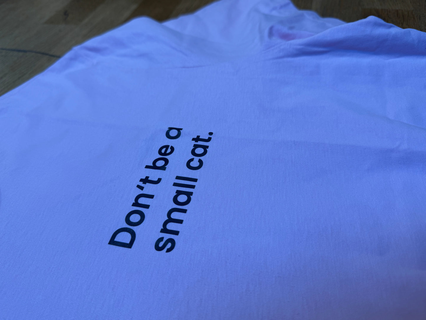 GREX MERCH T-Shirt - Don't be a small cat.