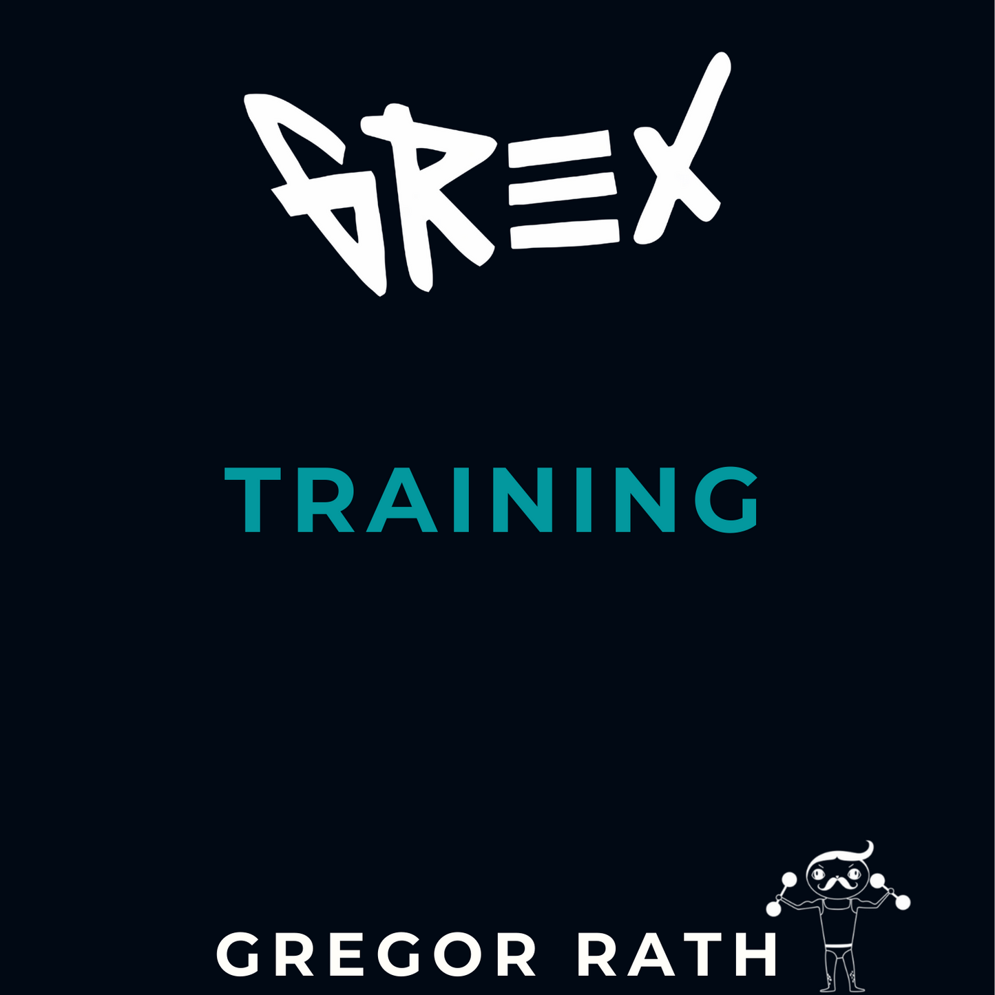 AAAND ITS HERE - PREORDER: Grex Training. How to make training so good, you'd feel stupid not doing it.
